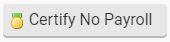certify no payroll button